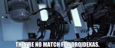 They're no match for droidekas.