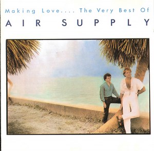Air Supply - Making Love.... The Very Best Of Air Supply