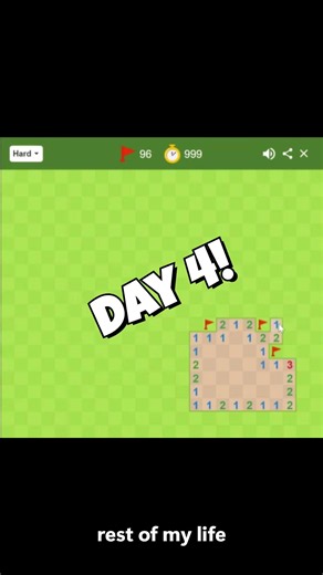 Day 4 of playing Minesweeper every day for the rest of my life