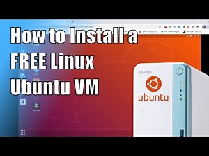 How to Install a Linux Ubuntu VM on your QNAP TS-251D NAS