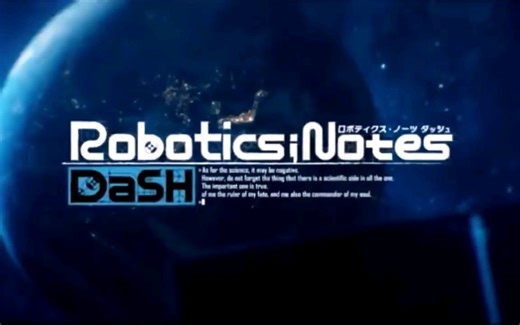 PS4＆Switch游戏【ROBOTICS;NOTES DaSH】开场动画