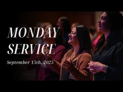 Monday Service | 9/15/2025