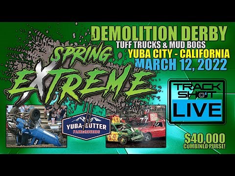 LIVE! Demolition Derby - Spring Extreme - Yuba City, California