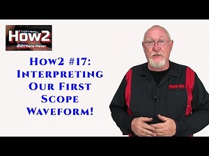 How2 #17: Interpreting Our First Scope Waveform!