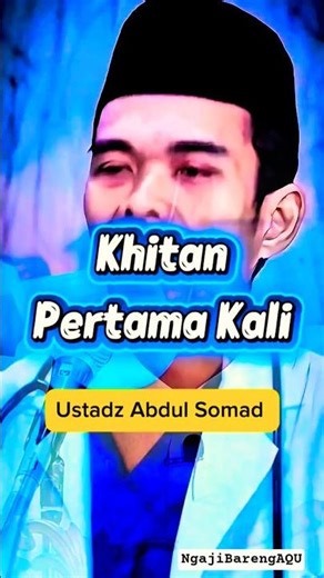 Awal Mula Khitan #ustadzabdulsomadlcma #khitan #qodum #dakwahislami #shorts
