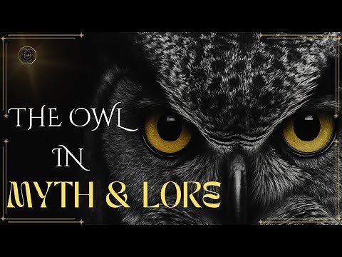 Owls in Mythology & Folklore – Silent Messengers of Death, Wisdom & the Spirit World