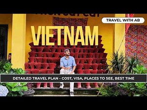 Perfect Vietnam Travel plan & itinerary for Indians | budget, places to see, food, visa