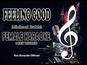 FEELING GOOD | Michael Bublé | FEMALE KARAOKE 1 KEY HIGHER