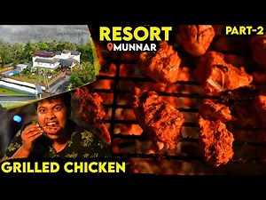 Grilled Chicken and Camp Fire at Star Emirates - Part 2 - Munnar