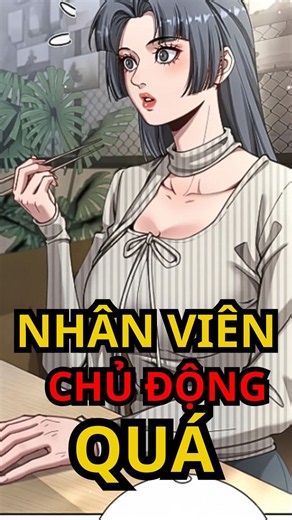 NHÂN VIÊN — NÓNG HƠN CẢ CÔNG VIỆC #manhua #reviewmanhua #ecchi #romance #harem
