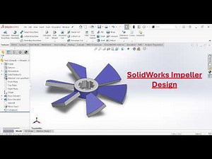 SolidWorks Impeller Design | SolidWorks Fan Blade Design