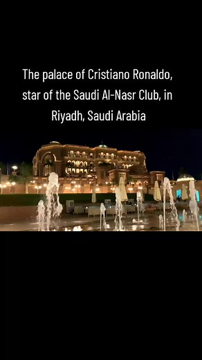 The palace of Cristiano Ronaldo, star of the Saudi Al-Nasr Club, in Riyadh, Saudi Arabia #alnasr_saudi_club #cristiano_ronaldo #saudiarabia🇸🇦