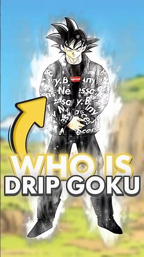 Who is Drip Goku!? #anime #dragonball #goku #dragonballsuper #shorts #animeshorts