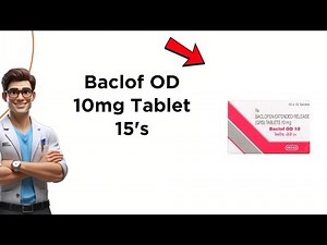 Baclof OD 10mg Tablet Uses | Side Effects & Dosage