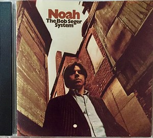 The Bob Seger System - Noah