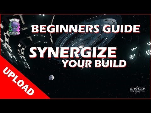 Beginner Guide Synergize Your Build - You Need This - STO 2024