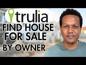 HOW TO FIND HOUSE FOR SALE BY OWNER ON TRULIA