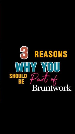 Reasons Why You Should Be Part of Bruntwork
