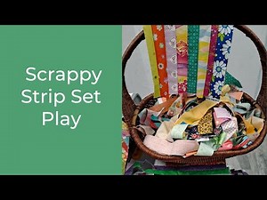 Scrappy Strip Set Play