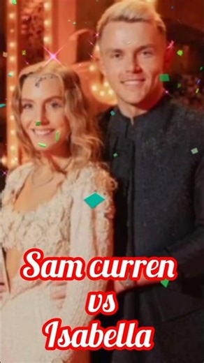 sam curran and girlfriend❤️🌷Isabilla love 👍#youtubeshorts#love #trending