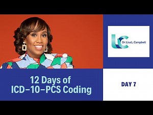12 Days of ICD-10-PCS Coding (Day 7)