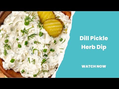 Easy Dill Pickle Herb Dip