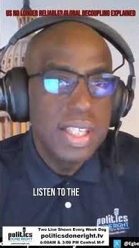 US No Longer Reliable? Global Decoupling Explained