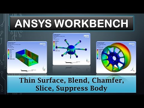 ANSYS Tutorials - Thin Surface, Blend, Chamfer, Slice, Suppress - 10