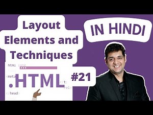 HTML Layout Elements and Techniques || HTML Tutorial in Hindi #21