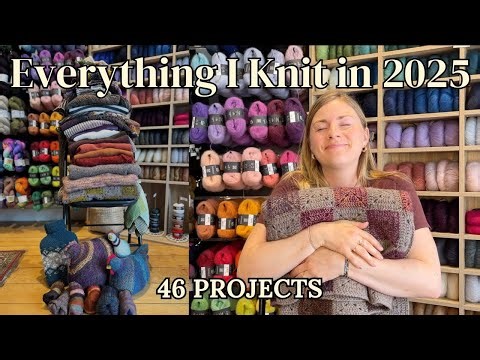 Everything I Knit in 2025 // 46 Projects