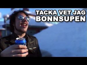 Tacka vet jag bonnsupen