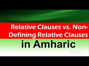 Relative clause vs Non defining Relative clauses in Amharic from Bright English Ethiopia