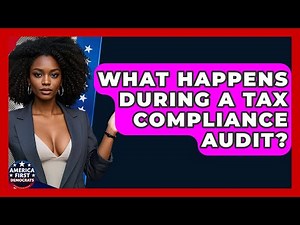 What Happens During A Tax Compliance Audit? - America First Democrats