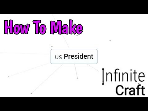 How To Make President In Infinite Craft (2024)