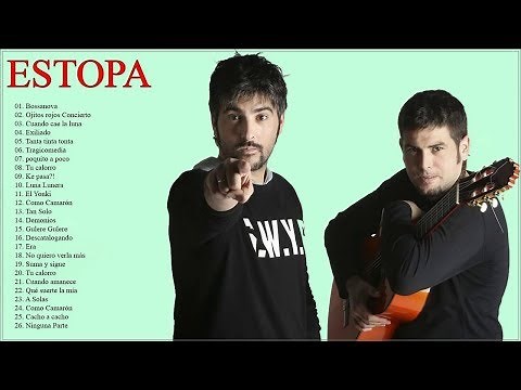 Estopa Sus Grandes Exitos || Las Mejores Canciones De Estopa