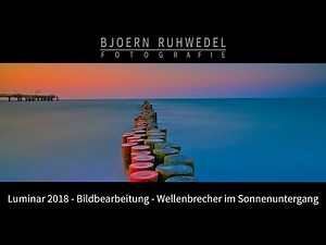 💻Bildbearbeitung💻 Luminar 2018 - 📸Wellenbrecher im Sonnenuntergang📸