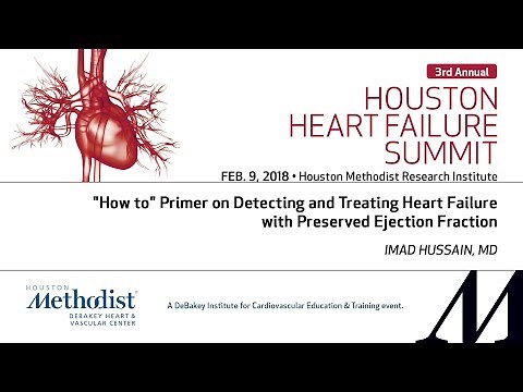 How to Detect and Treat Heart Failure with Preserved Ejection Fraction (IMAD HUSSAIN, MD)