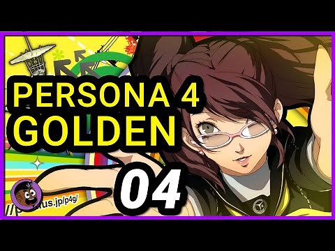 Persona 4 Golden 100% Walkthrough (Hard) Part 04 - Seize the Moment - No Commentary (PC)