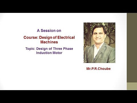 Design of Three Phase Induction Motors Session-1, Stator design of induction motor.