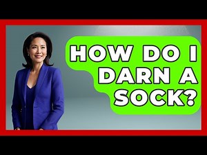 How Do I Darn A Sock? - The Sharp Dressed Gent
