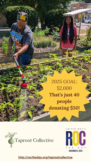 2025 has been an exciting year for Taproot! Can this #ROCtheday be our biggest ever, too? If we can raise $2,000, it will be! That’s just 40 people donating $50. 📲LINK IN BIO When you support Taproot this #roctheday2025, your gift will go directly toward our community garden and youth employment programs. Your donation ensures that our staff, youth employees, and volunteers have the resources, materials, and training they need to deliver the best programs possible. In 2025, we distributed $32,0