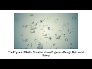The Physics of Roller Coasters: How Engineers Design Thrills and Safety