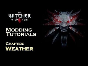 Witcher 3 - Modding Tutorial - Weather