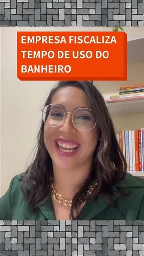 EMPRESA PODE FISCALIZAR TEMPO DE USO NO BANHEIRO? #shorts #direitostrabalhistas