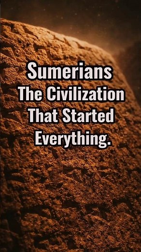 Sumerians The Civilization That Started Everything