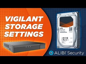 Alibi Vigilant - How To - Storage Settings