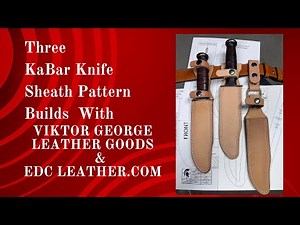 Three KaBar Knife Sheath Pattern Builds with Viktor George#youtubevideo #youtube #leather #pattern