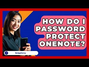 How Do I Password Protect OneNote? - Be App Savvy