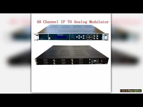MultiChannel IP to Analog Modulator 16 24 32 40 48 Channel NTSC PAL BG PAL DK SECAM Hotel TV FrontE
