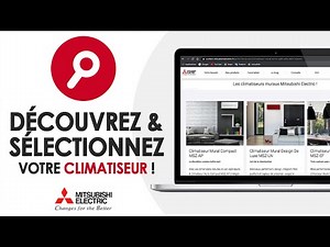Bien choisir votre climatiseur Mitsubishi Electric en ligne !